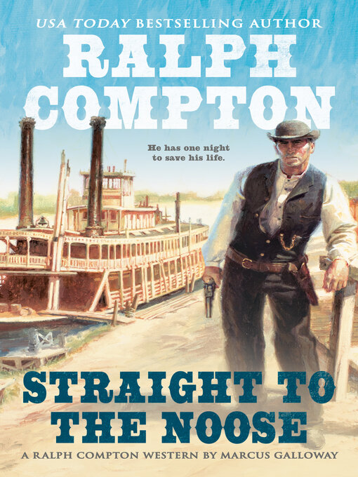 Title details for Ralph Compton Straight to the Noose by Marcus Galloway - Wait list